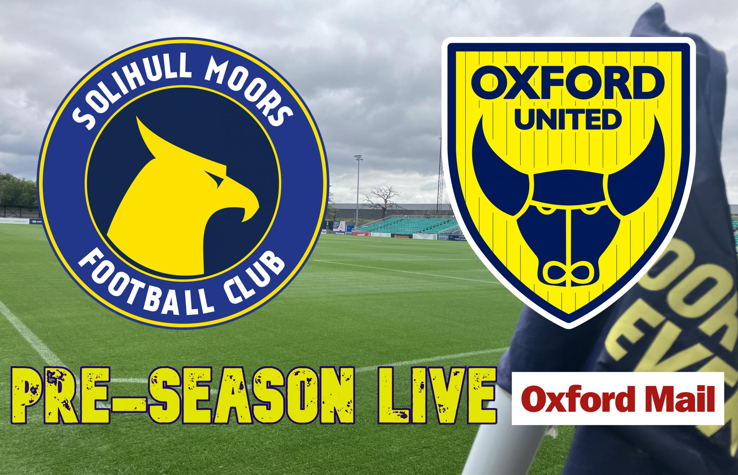 LIVE: Solihull Moors v Oxford United – pre-season updates